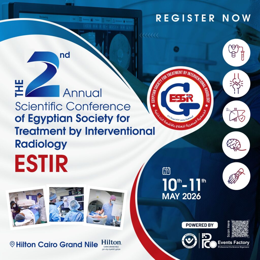 The 2nd Annual Scientific Conference of the Egyptian Society for Treatment by Interventional Radiology (ESTIR)
