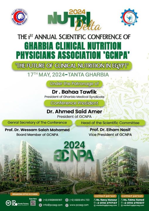 THE 1st ANNUAL SCIENTIFIC CONFERENCE OF GHARBIA CLINICAL NUTRITION PHYSICIANS ASSOCIATION 'GCNPA'